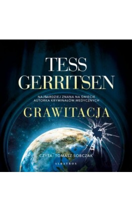 GRAWITACJA - Tess Gerritsen - Audiobook - 978-83-6751-383-8