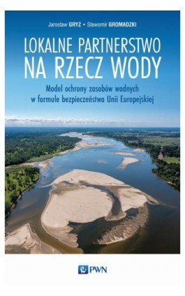 Lokalne partnerstwo na rzecz wody - Jarosław Gryz - Ebook - 978-83-01-22687-9
