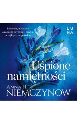 Uśpione namiętności - Anna H. Niemczynow - Audiobook - 978-83-67510-39-4