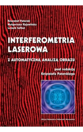 Interferometria laserowa z automatyczną analizą obrazu - Krzysztof Patorski - Ebook - 978-83-8156-476-2