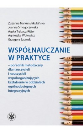 Współnauczanie w praktyce - Zuzanna Narkun-Jakubińska - Ebook - 978-83-235-5971-9