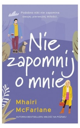 Nie zapomnij o mnie - Mhairi McFarlane - Ebook - 978-83-287-2554-6