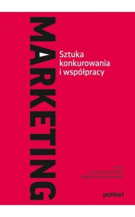 Marketing. Sztuka konkurowania i współpracy - Lechosław Garbarski - Ebook - 978-83-8175-502-3