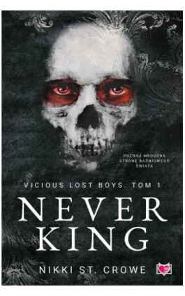 Never King. Vicious Lost Boys. Tom 1 - Nikki St. Crowe - Ebook - 978-83-8321-286-9