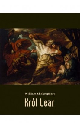 Król Lir (Lear) - William Shakespeare - Ebook - 978-83-7639-436-7