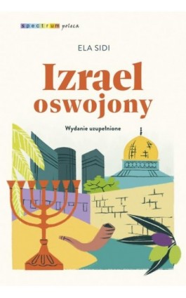 Izrael oswojony - Elżbieta Sidi - Ebook - 978-83-287-2875-2