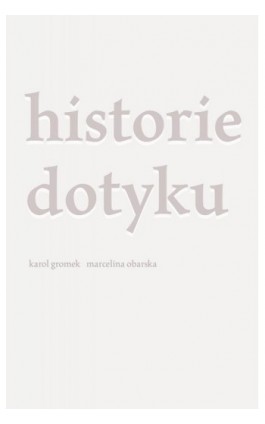 Historie dotyku - Karol Gromek - Ebook - 978-83-8325-025-0