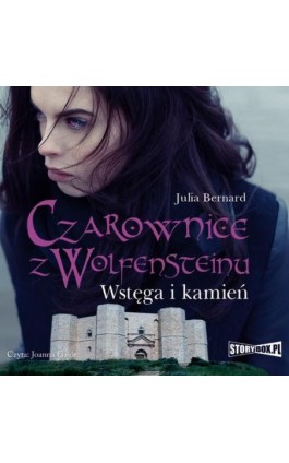 Czarownice z Wolfensteinu Tom 2 Wstęga i kamień - Julia Bernard - Audiobook - 978-83-7927-627-1