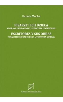 Pisarze i ich dzieła. Wybrane zagadnienia literatury powszechnej. - Danuta Mucha - Ebook - 978-83-7133-994-3