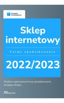 Sklep internetowy – formy opodatkowania 2022/2023 - Kinga Jańczak - Ebook - 978-83-67193-32-0