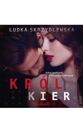 Król Kier - Ludka Skrzydlewska - Audiobook - 978-83-8322-794-8