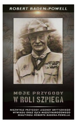 Moje przygody w roli szpiega - Robert Baden Powell - Ebook - 978-83-65185-67-9