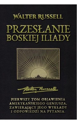 Przesłanie Boskiej Iliady - Walter Russell - Ebook - 978-83-65185-04-4