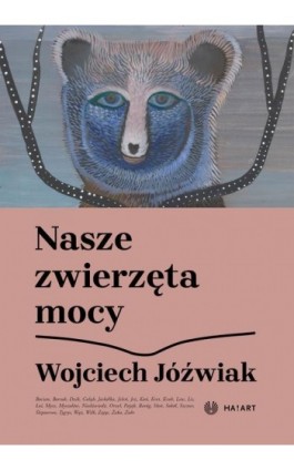 Nasze zwierzęta mocy - Wojciech Józwiak - Ebook - 978-83-66571-84-6
