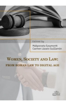 Women, Society and Law: from Roman Law to Digital Age - Ebook - 978-83-8017-457-3
