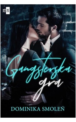 Gangsterska gra - Dominika Smoleń - Ebook - 978-83-66754-56-0