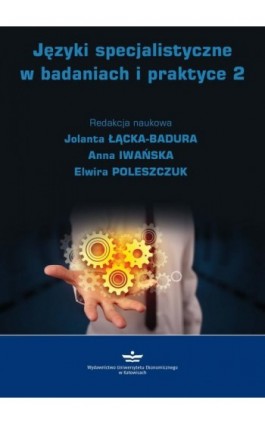 Języki specjalistyczne w badaniach i praktyce 2 - Ebook - 978-83-7875-828-0
