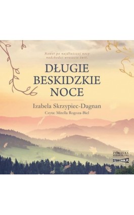 Długie beskidzkie noce - Izabela Skrzypiec-Dagnan - Audiobook - 978-83-8334-208-5