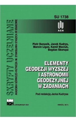 Elementy geodezji wyższej i astronomii geodezyjnej w zadaniach - Piotr Banasik - Ebook - 978-83-7464-962-9
