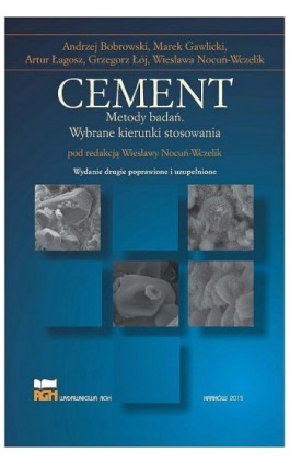 Cement. Metody badań. Wybrane kierunki stosowania - Andrzej Bobrowski - Ebook - 978-83-7464-959-9