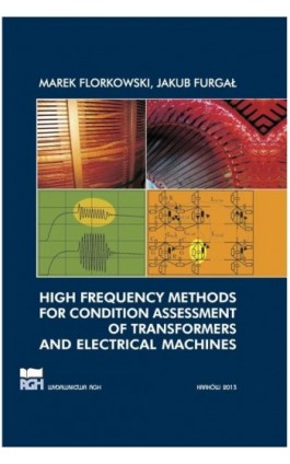 High frequency methods for condition assessment of transformers and electrical machines - Marek Florkowski - Ebook - 978-83-7464-990-2