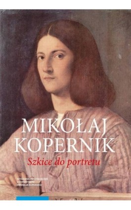 Mikołaj Kopernik. Szkice do portretu - Janusz Małłek - Ebook - 978-83-231-3256-1