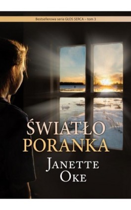 ŚWIATŁO PORANKA - Janette Oke - Ebook - 978-83-66681-50-7