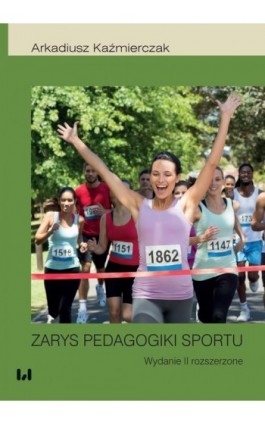 Zarys pedagogiki sportu - Arkadiusz Kaźmierczak - Ebook - 978-83-8331-029-9