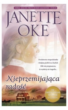 NIEPRZEMIJAJĄCA RADOŚĆ - Janette Oke - Ebook - 978-83-66681-55-2