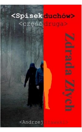 Spisek duchów 2 Zdrada Złych - Andrzej Sławski - Ebook - 978-83-962599-3-6