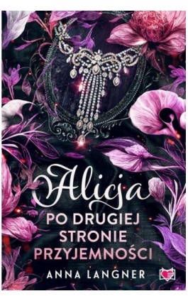 Alicja po drugiej stronie przyjemności - Anna Langner - Ebook - 978-83-8321-285-2