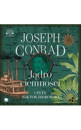 Jądro ciemności - Joseph Conrad - Audiobook - 9788367501231