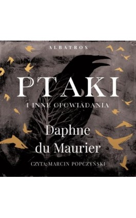 PTAKI I INNE OPOWIADANIA - Daphne Du Maurier - Audiobook - 978-83-6751-312-8