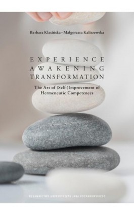 Experience – Awakening – Transformation. The Art of (Self) Improvement of Hermeneutic Competences - Barbara Klasińska - Ebook - 978-83-7133-972-1