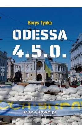 Odessa 4.5.0. - Borys Tynka - Ebook - 978-83-8166-337-3