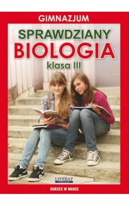 Sprawdziany. Biologia. Gimnazjum. Klasa III - Grzegorz Wrocławski - Ebook - 978-83-7898-479-5