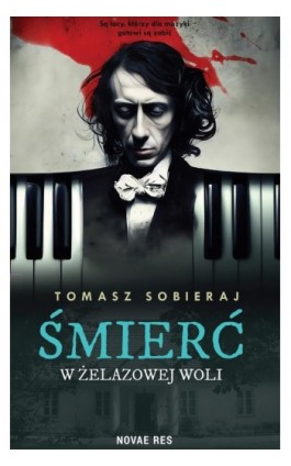 Śmierć w Żelazowej Woli - Tomasz Sobieraj - Ebook - 978-83-8313-380-5