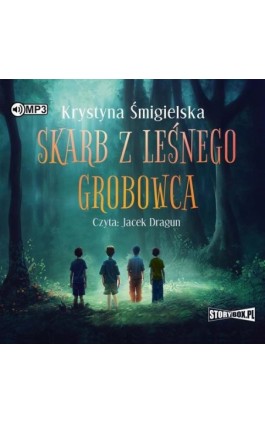 Skarb z leśnego grobowca - Krystyna Śmigielska - Audiobook - 978-83-8334-057-9
