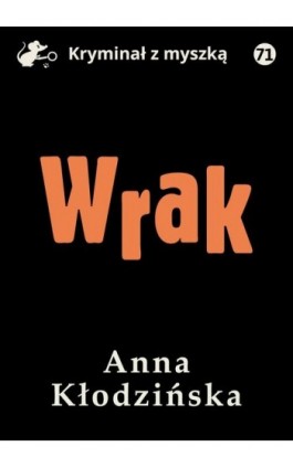 Wrak - Anna Kłodzińska - Ebook - 978-83-67562-80-5