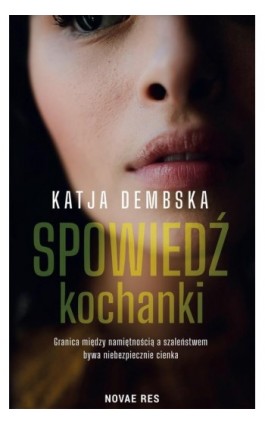 Spowiedź kochanki - Katja Dembska - Ebook - 978-83-8313-371-3