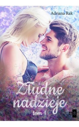 Złudne nadzieje - Adriana Rak - Ebook - 978-83-66754-92-8