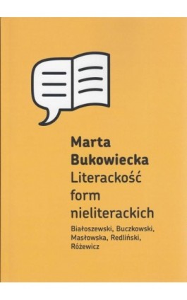 Literackość form nieliterackich - Marta Bukowiecka - Ebook - 978-83-66898-75-2