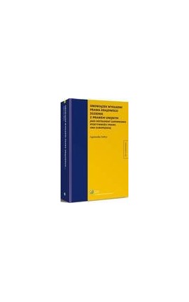 Obowiązek wykładni prawa krajowego zgodnie z prawem unijnym jako instrument zapewniania efektywności prawa Unii Europejskiej - Agnieszka Sołtys - Ebook - 978-83-264-9891-6