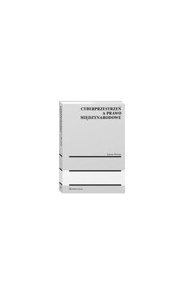 Cyberprzestrzeń a prawo międzynarodowe - Joanna Worona-Vlugt - Ebook - 978-83-8187-744-2