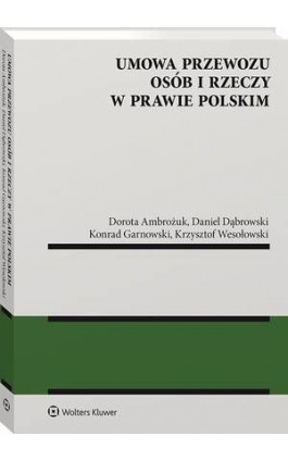 Umowa przewozu osób i rzeczy w prawie polskim - Krzysztof Wesołowski - Ebook - 978-83-8187-853-1