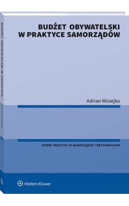 Budżet obywatelski w praktyce samorządów - Adrian Misiejko - Ebook - 978-83-8223-690-3
