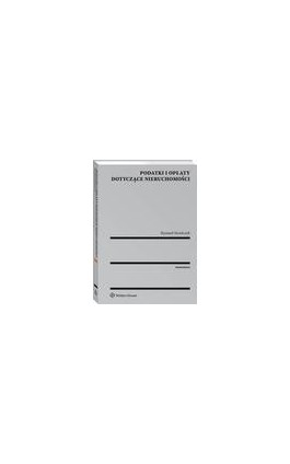 Podatki i opłaty dotyczące nieruchomości - Ryszard Strzelczyk - Ebook - 978-83-264-9090-3