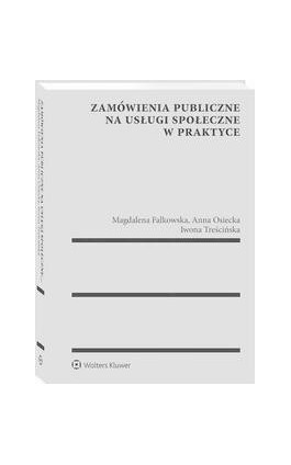 Zamówienia publiczne na usługi społeczne w praktyce - Magdalena Falkowska - Ebook - 978-83-8124-329-2
