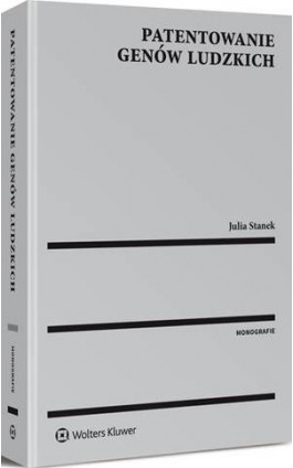 Patentowanie genów ludzkich - Julia Stanek - Ebook - 978-83-8092-056-9