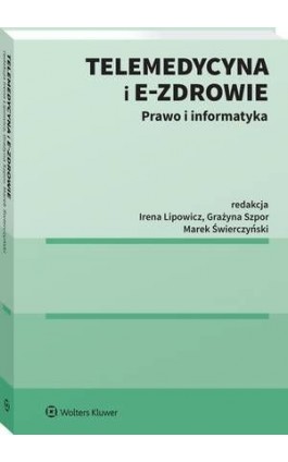 Telemedycyna i e-Zdrowie. Prawo i informatyka - Marek Świerczyński - Ebook - 978-83-8160-628-8